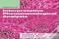 Essentials Of Interpretative Phenomenological Analysis