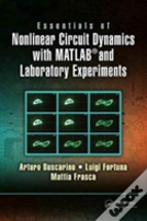 Essentials Of Nonlinear Circuit Dynamics With Matlabâ® And Laboratory Experiments