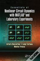Essentials Of Nonlinear Circuit Dynamics With Matlabâ® And Laboratory Experiments