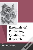 Essentials Of Publishing Qualitative Research