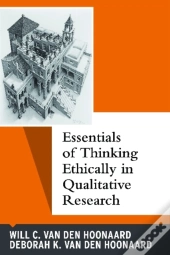 Essentials Of Thinking Ethically In Qualitative Research