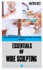 Essentials Of Wire Sculpting - Preview