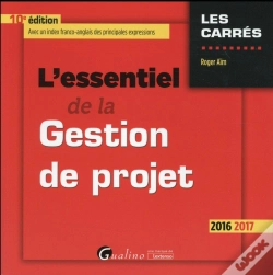 Capa do artigo Essentiel De La Gestion De Projet 2016-2017 , 10eme Ed. (L')