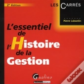 Essentiel De L'Histoire De La Gestion. 2