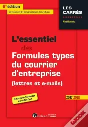 Essentiel Des Formules Types Du Courrier D'Entreprise (Lettres Et E-Mails), 6eme Ed. (L')