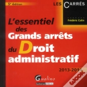 Essentiel Des Grands Arr Ts Du Droit Administratif, 5 Me  Dition (L')