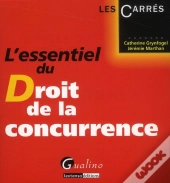 Essentiel Du Droit De La Concurence.Les