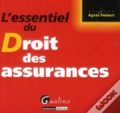 Essentiel Du Droit Des Assurances (L')