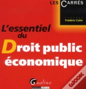 Essentiel Du Droit Public Economique (L')