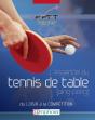 Essentiel Du Tennis De Table (Ping-Pong) (L') - Du Loisir A La Competition - Preview