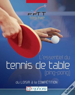 Capa do artigo Essentiel Du Tennis De Table (Ping-Pong) (L') - Du Loisir A La Competition