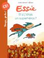 Essie Tome 5 : Et Si J'Étais Un Superhéros ? - Preview