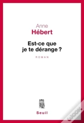 Est-Ce Que Je Te Derange ?