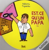 Est-Ce Qu'Un Papa...