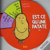 Est-Ce Qu'Un Patate...