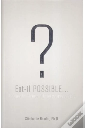 Est-Il Possible...? Lors Que La Science Et La Foie Se Rencontrent