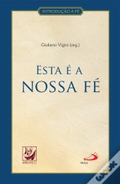Esta é a Nossa Fé