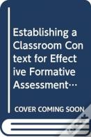 Establishing A Classroom Context For Effective Formative Assessment