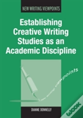 Establishing Creative Writing Studies As An Academic Discipline