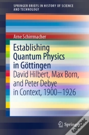 Capa do artigo Establishing Quantum Physics In Gottingen