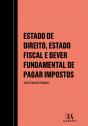 Estado de Direito, Estado Fiscal e Dever Fundamental de Pagar Impostos - Preview