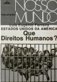 Estados Unidos da América: Que Direitos Humanos?
