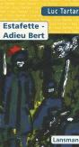 Estafette, Adieu Bert - Preview