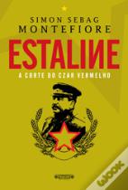 Estaline - A Corte do Czar Vermelho
