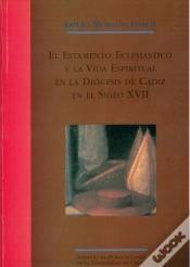 Capa do artigo Estamento Eclesiástico Y La Vida Espiritual De La Diócesis De Cádiz En El Siglo Xvii, El