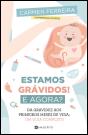 Estamos Grávidos! E Agora? - Preview