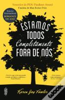 Estamos Todos Completamente Fora de Nós