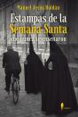 Estampas De La Semana Santa Que Nunca Te Enseñaron - Preview