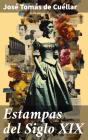 Estampas Del Siglo Xix - Preview