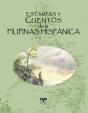 Estampas Y Cuentos De La Filipinas Hispánica - Preview