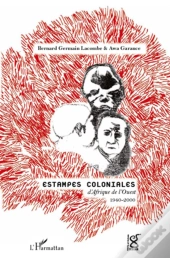 Estampes Coloniales D'Afrique De L'Ouest ; 1940-2000