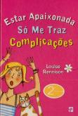 Estar Apaixonada Só me Traz Complicações