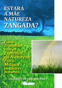 Estará a Mãe Natureza Zangada?