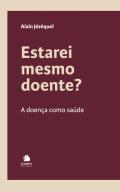 Estarei Mesmo Doente?