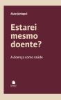 Estarei Mesmo Doente? - Preview
