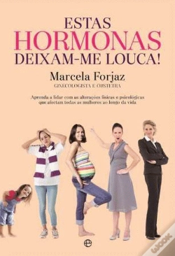 Capa do artigo Estas Hormonas Deixam-me Louca!