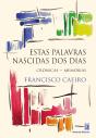 Estas Palavras Nascidas dos Dias - Preview