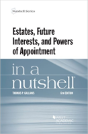 Estates, Future Interests And Powers Of Appointment In A Nutshell - Preview