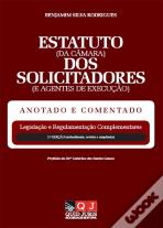Estatuto (da Câmara) dos Solicitadores (e Agentes de Execução) - Anotado e Comentado