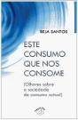 Este Consumo que nos Consome - Preview