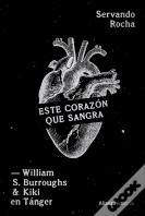 Este Corazon Que Sangra William S Burroughs Y Kiki En Tang