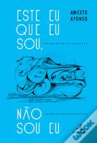 Este Eu que Eu Sou, Não Sou Eu