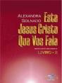 Este Jesus Cristo Que Vos Fala - Livro 2 - Preview