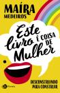 Este Livro É Coisa De Mulher - Preview
