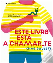 Este Livro Está a Chamar-te (Não Ouves?)