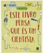 Este Livro Pensa que És Um Cientista - Preview